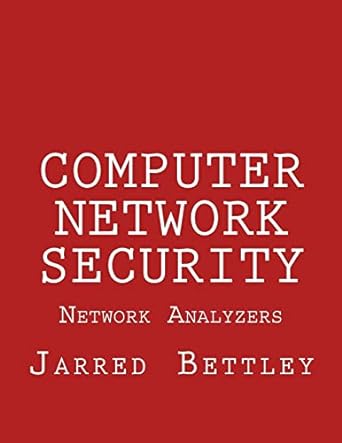 computer network security network analyzers 1st edition jarred bettley 151922284x, 978-1519222848