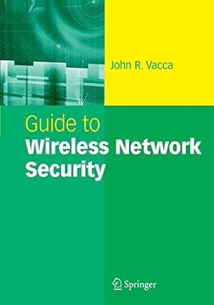 guide to wireless network security 1st edition john r vacca 1489977120, 978-1489977120