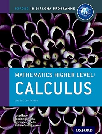 mathematics higher level calculus 1st edition marlene torres skoumal ,palmira seiler ,lorraine heinrichs