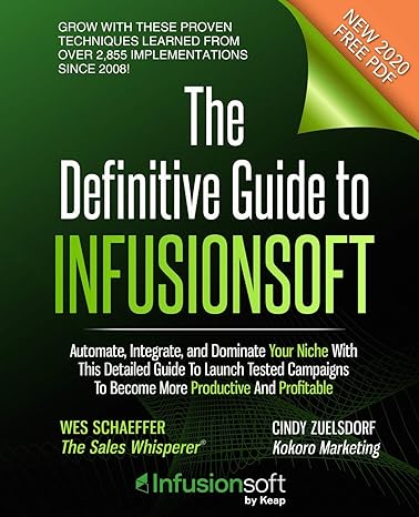 the definitive guide to infusionsoft automate integrate and dominate your niche with this detailed guide to