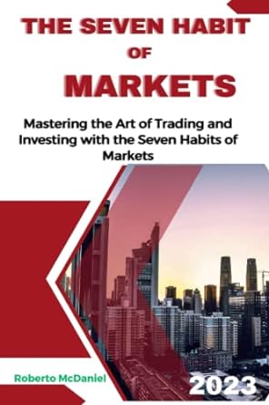 the seven habit of markets mastering the art of trading and investing with the seven habits of markets 1st
