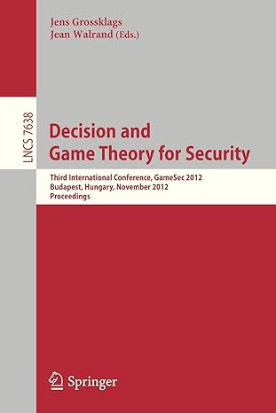 decision and game theory for security third international conference gamesec 2012 budapest hungary november 5