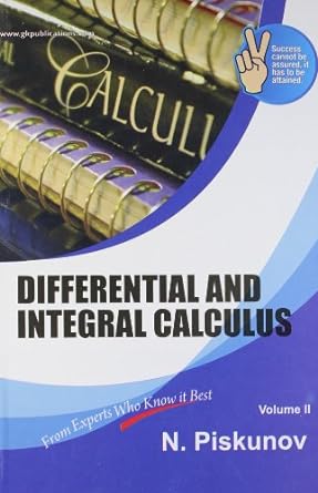 differential and integral calculus volume ii 1st edition n piskunov 8183553478, 978-8183553476