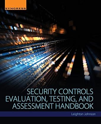 security controls evaluation testing and assessment handbook 1st edition leighton johnson 0128023244,