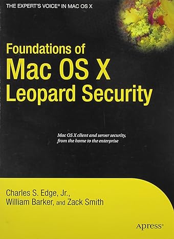 foundations of mac os x leopard security 1st edition zack smith ,william barker ,charles edge b008sm9uk8
