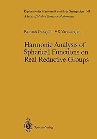 harmonic analysis of spherical functions on real reductive groups 1st edition ramesh gangolli ,veeravalli s