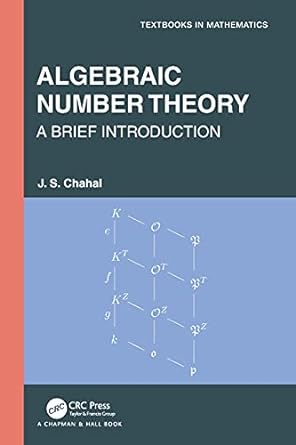 algebraic number theory a brief introduction 1st edition j s chahal 0367761459, 978-0367761455