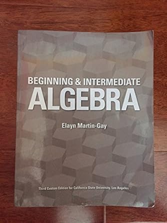beginning and intermediate algebra 5th edition elayn martin gay 1256674508, 978-1256674504
