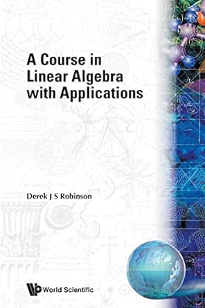 A Course In Linear Algebra With Applications