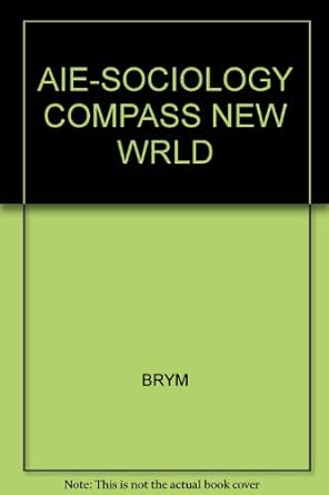 aie sociology compass new wrld edition robert j brym ,john lie 0534606067, 978-0534606060