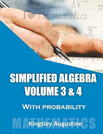 simplified algebra with probability 1st edition kingsley augustine 1688805826, 978-1688805828