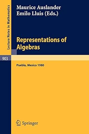 representations of algebras 1st edition m auslander ,e lluis 3540111794, 978-3540111795