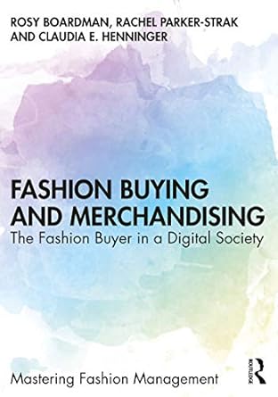 fashion buying and merchandising the fashion buyer in a digital society mastering fashion management 1st