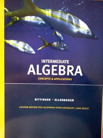 intermediate algebra concepts and applications 1st edition marvin l bittinger 032164137x, 978-0321641373