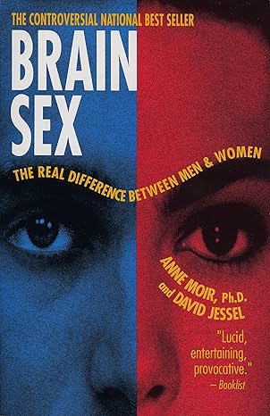 brain sex the real difference between men and women 2nd edition anne moir ,david jessel 0385311834,