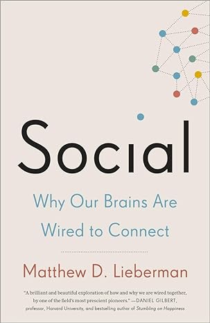 social why our brains are wired to connect no-value edition matthew d. lieberman 0307889106, 978-0307889102