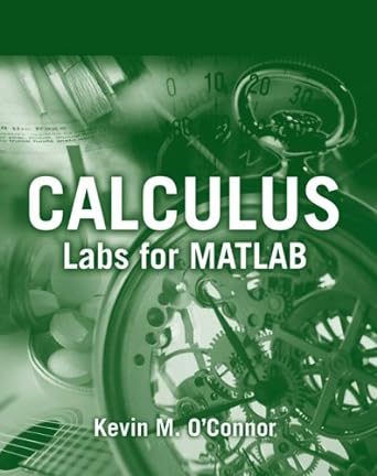 calculus labs for matlab 1st edition kevin o'connor 0763734268, 978-0763734268