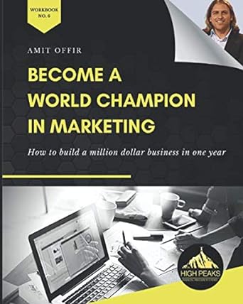 become a world champion in marketing how to build a million dollar business in one year 1st edition high