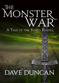the monster war a tale of the kings blades  dave duncan 1497640466, 1497627087, 9781497640467, 9781497627086
