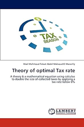 theory of optimal tax rate a theory and a mathematical equation using calculus to double the size of