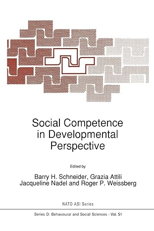 social competence in developmental perspective 1st edition b h schneider ,grazia attili ,jacqueline nadel
