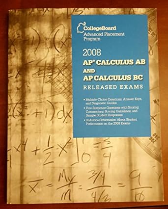2008 ap calculus ab and ap calculus bc released exams 1st edition college board b0054mperi