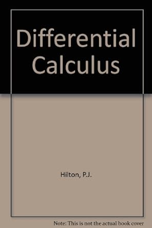 differential calculus back cover lower corner riped edition p j hilton b009nnuf32