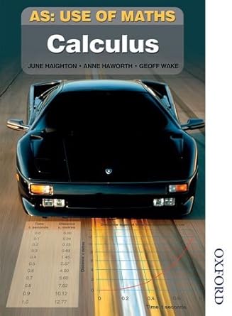 as use of maths calculus 1st edition june haighton ,x wake ,anne haworth 0748769781, 978-0748769780