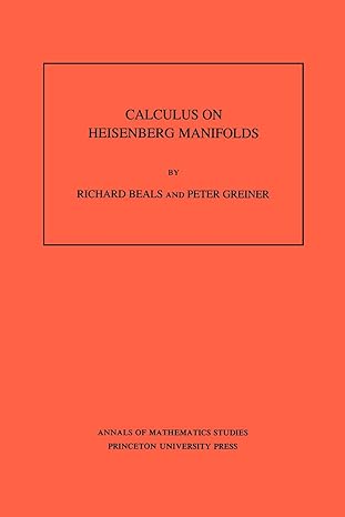 calculus on heisenberg manifolds 1st edition richard beals ,peter charles greiner 0691085013, 978-0691085012
