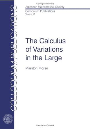 the calculus of variations in the large 1st edition m morse 0821810189, 978-0821810187