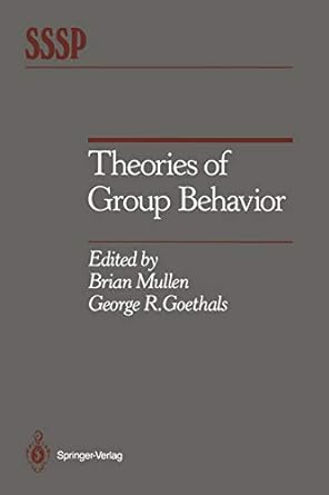 theories of group behavior 1st edition brian mullen ,george r goethals 1461290929, 978-1461290926