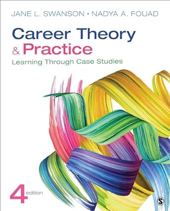 career theory and practice learning through case studies 4th edition jane l swanson ,nadya fouad 1544333668,