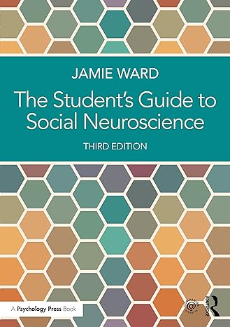the student s guide to social neuroscience 3rd edition jamie ward 0367523914, 978-0367523916