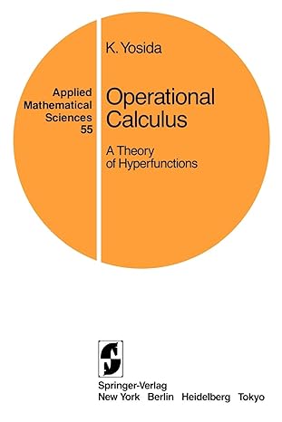 operational calculus a theory of hyperfunctions 1st edition kosaku yosida 0387960473, 978-0387960470