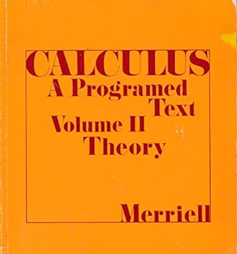 calculus a programmed text theory volume ii 1st edition d m merriell 0805370544, 978-0805370546