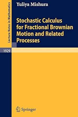 stochastic calculus for fractional brownian motion and related processes 1st edition yuliya mishura