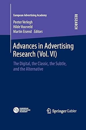 advances in advertising research vol vi the digital the classic the subtle and the alternative 1st edition