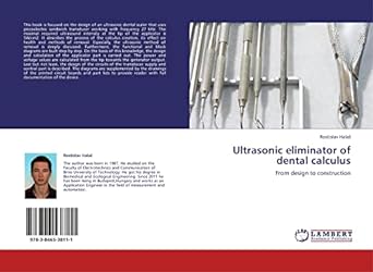 ultrasonic eliminator of dental calculus from design to construction 1st edition rostislav hala 3846538116,
