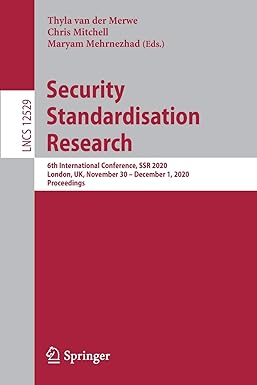 security standardisation research 6th international conference ssr 2020 london uk november 30 december 1 2020