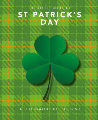 the little book of st patricks day  author 1800690002, 1800691440, 9781800690004, 9781800691445