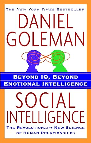 social intelligence the new science of human relationships no-value edition daniel goleman 055338449x,