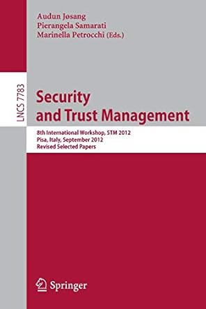 security and trust management 8th international workshop stm 2012 pisa italy september 13 14 2012 revised