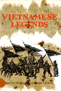 vietnamese legends  george f. schultz 1462911471, 9781462911479