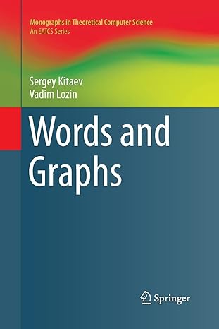 words and graphs 1st edition sergey kitaev ,vadim lozin 3319356690, 978-3319356693