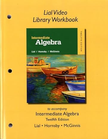 lial video library workbook intermediate algebra 12th edition margaret lial ,john hornsby ,terry mcginnis