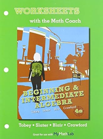 worksheets with the math coach for beginning and intermediate algebra 4th edition john jr tobey jr ,jeffrey