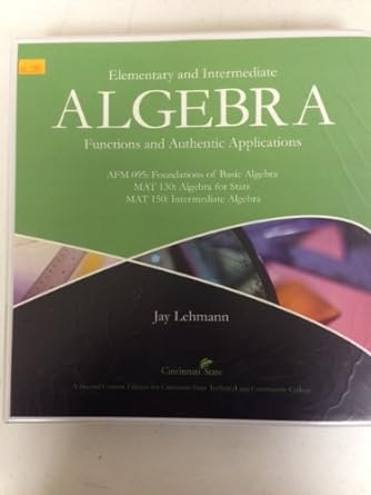 elementary and intermediate algebra functions and authentic applications 2nd custom edition cincinnati state