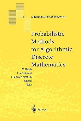 probabilistic methods for algorithmic discrete mathematics 1st edition michel habib ,colin mcdiarmid ,jorge