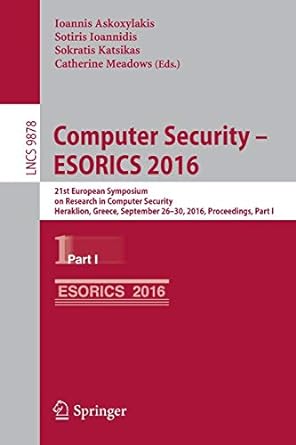 computer security esorics 2016 21st european symposium on research in computer security heraklion greece