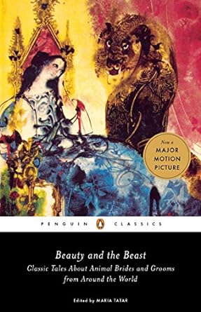 beauty and the beast classic tales about animal brides and grooms from around the world  maria tatar